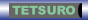 TETSURO